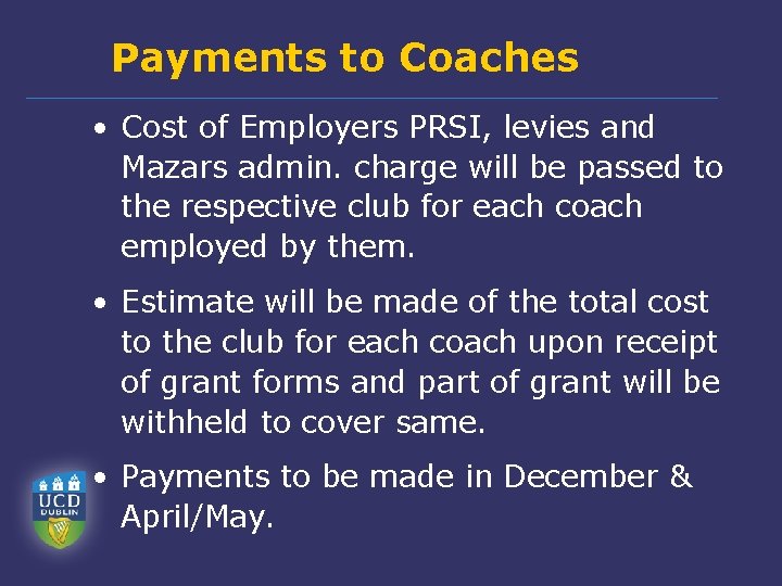 Payments to Coaches • Cost of Employers PRSI, levies and Mazars admin. charge will