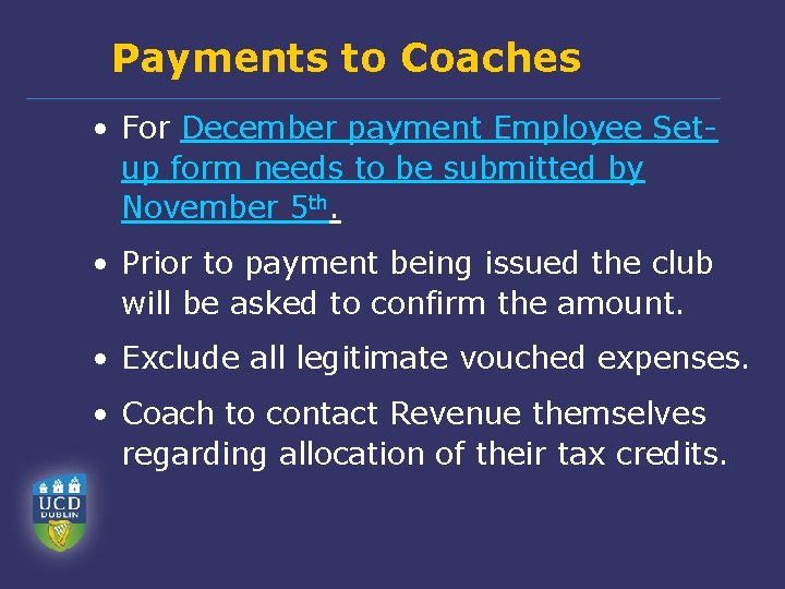 Payments to Coaches • For December payment Employee Setup form needs to be submitted