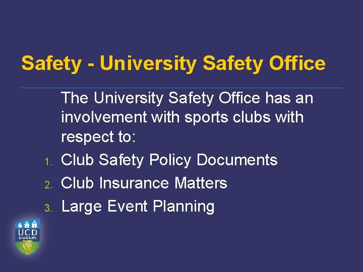 Safety - University Safety Office 1. 2. 3. The University Safety Office has an