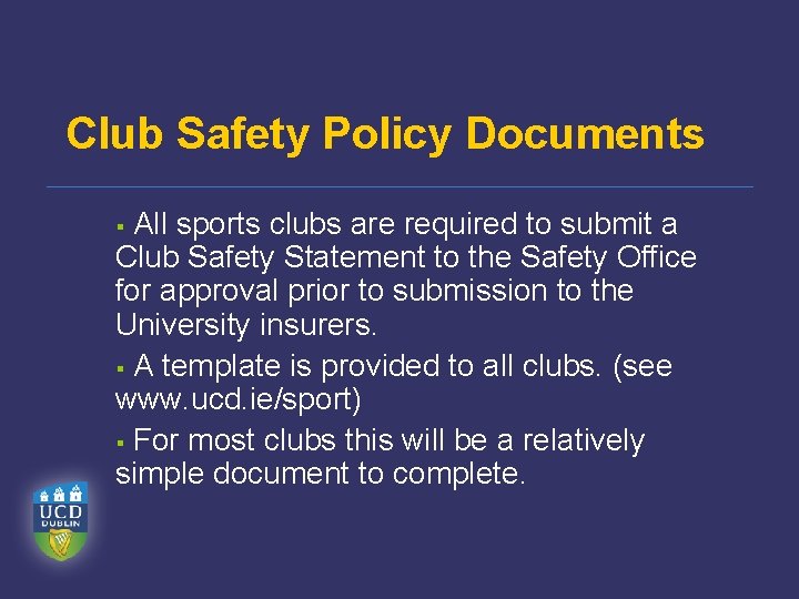 Club Safety Policy Documents All sports clubs are required to submit a Club Safety