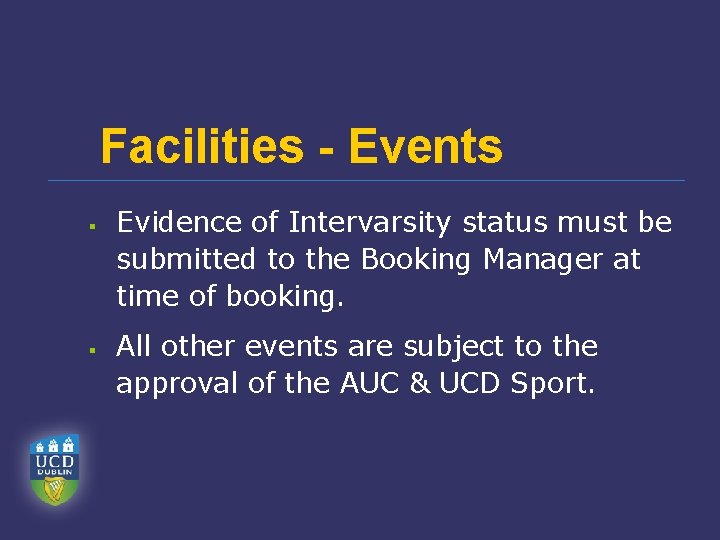 Facilities - Events § § Evidence of Intervarsity status must be submitted to the