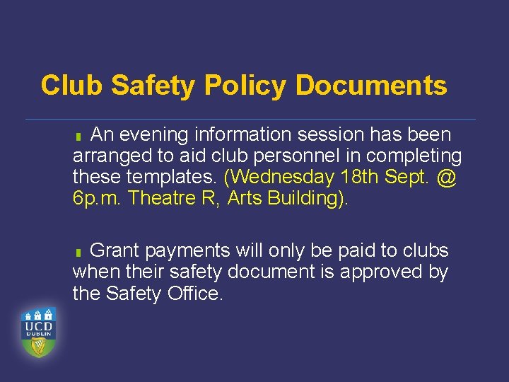 Club Safety Policy Documents An evening information session has been arranged to aid club
