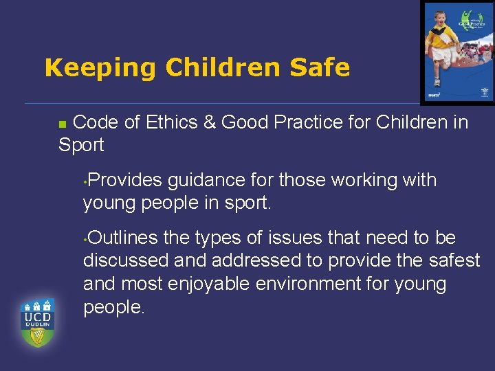 Keeping Children Safe Code of Ethics & Good Practice for Children in Sport n