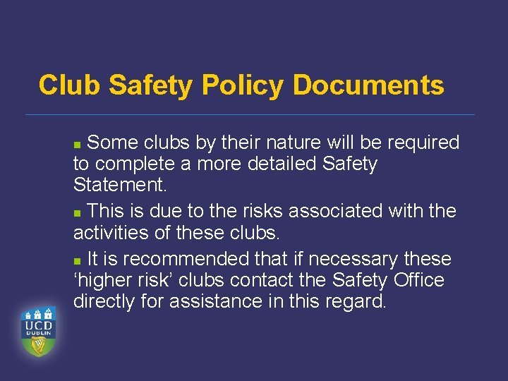 Club Safety Policy Documents Some clubs by their nature will be required to complete