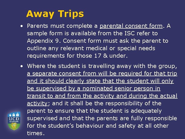 Away Trips • Parents must complete a parental consent form. A sample form is