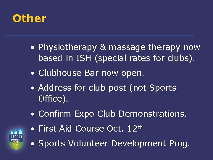 Other • Physiotherapy & massage therapy now based in ISH (special rates for clubs).