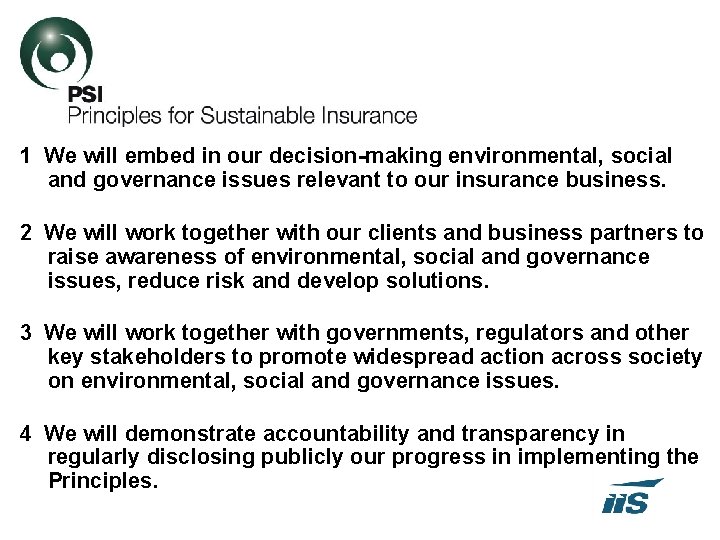 1 We will embed in our decision-making environmental, social and governance issues relevant to