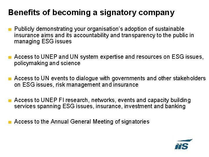 Benefits of becoming a signatory company ■ Publicly demonstrating your organisation’s adoption of sustainable