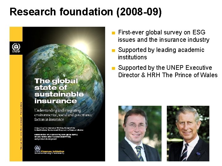 Research foundation (2008 -09) ■ First-ever global survey on ESG issues and the insurance
