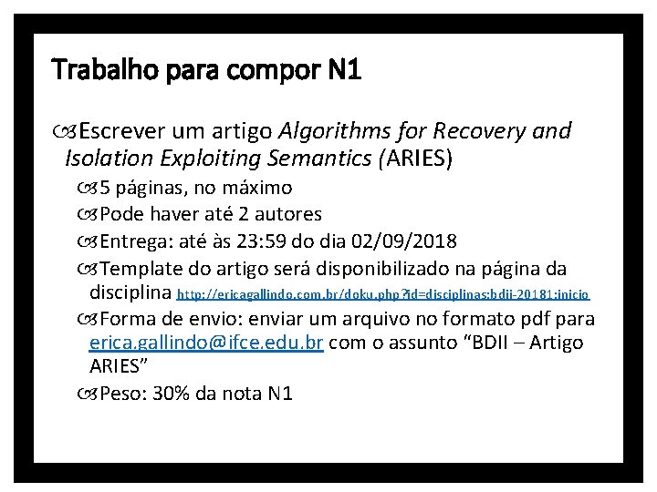 Trabalho para compor N 1 Escrever um artigo Algorithms for Recovery and Isolation Exploiting