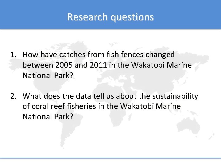 Research questions 1. How have catches from fish fences changed between 2005 and 2011