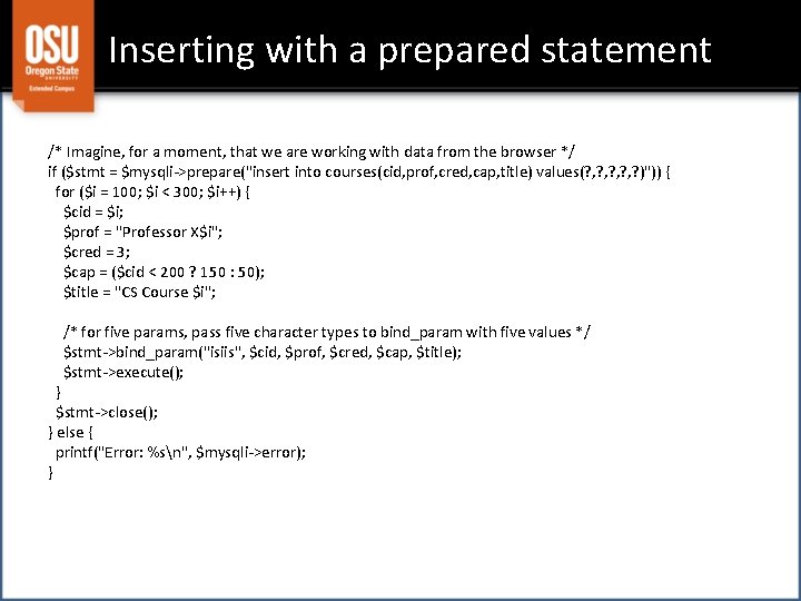 Inserting with a prepared statement /* Imagine, for a moment, that we are working