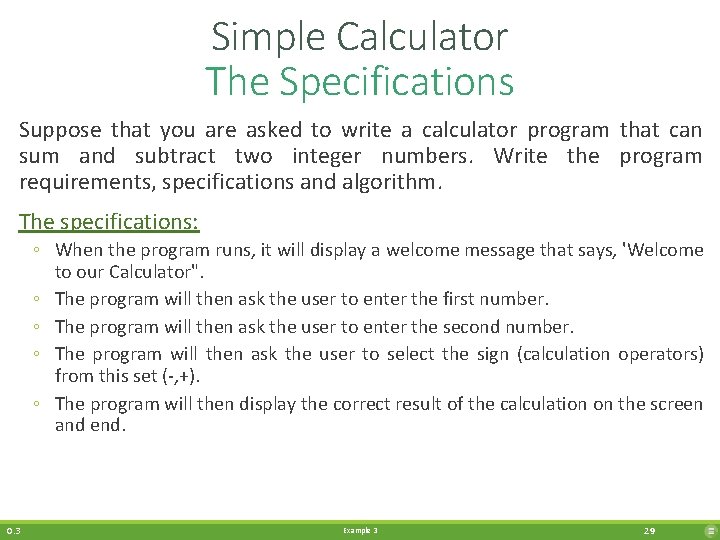 Simple Calculator The Specifications Suppose that you are asked to write a calculator program