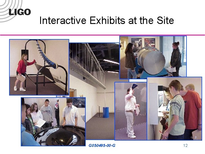Interactive Exhibits at the Site G 050495 -00 -G 12 