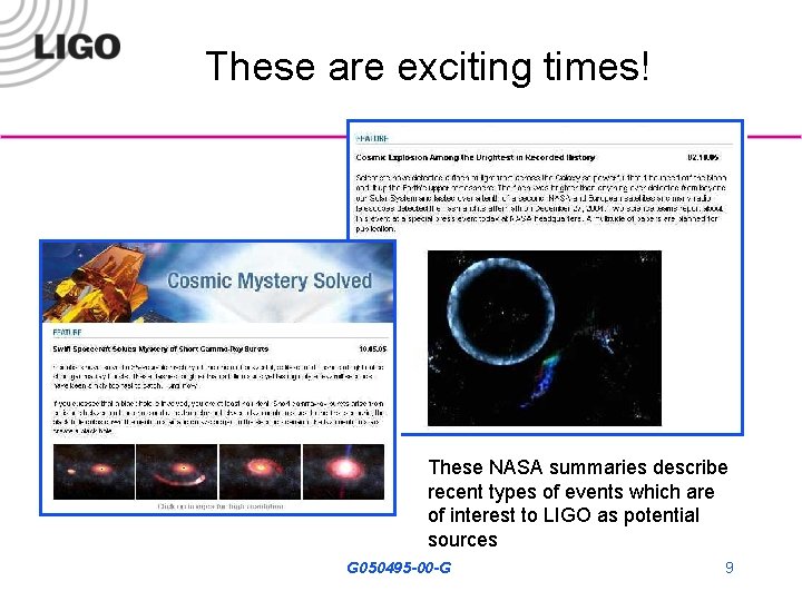 These are exciting times! These NASA summaries describe recent types of events which are