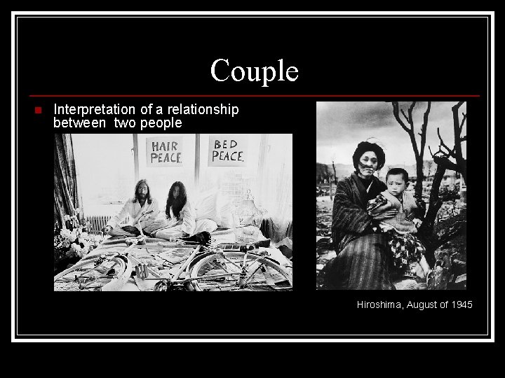 Couple n Interpretation of a relationship between two people Hiroshima, August of 1945 