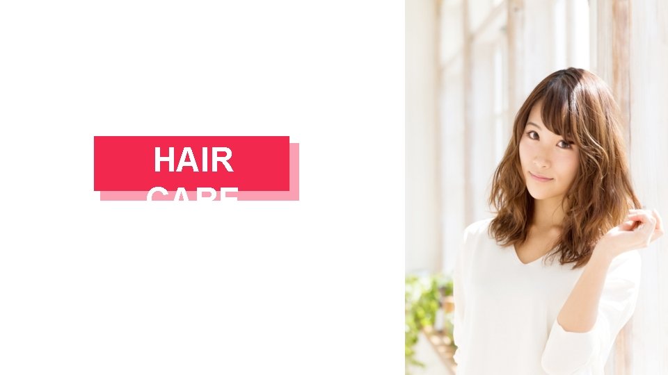 HAIR CARE HAIR CARE