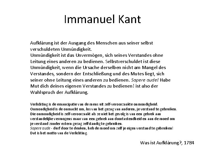 Immanuel Kant Aufklärung ist der Ausgang des Menschen aus seiner selbst verschuldeten Unmündigkeit ist