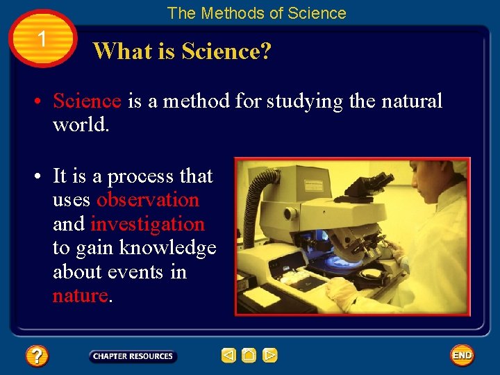 The Methods of Science 1 What is Science? • Science is a method for