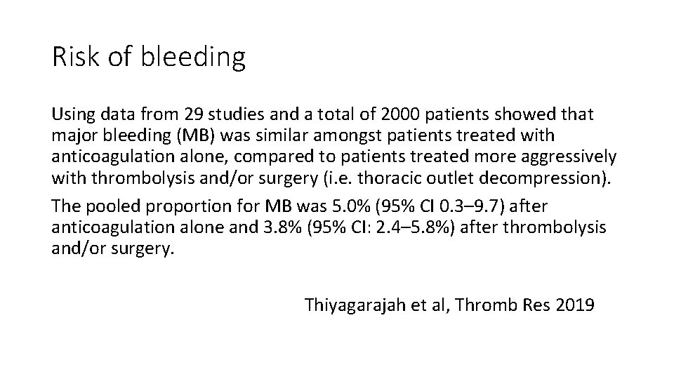 Risk of bleeding Using data from 29 studies and a total of 2000 patients