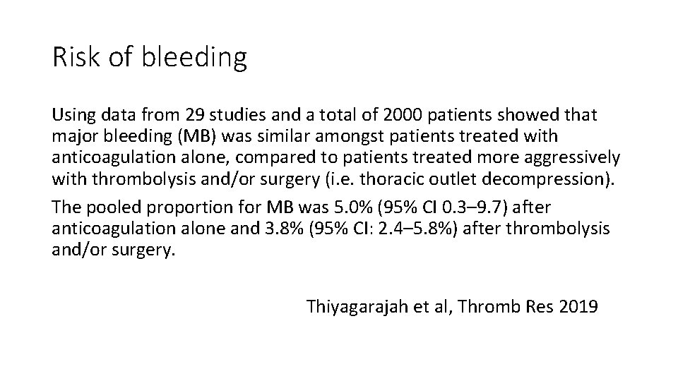 Risk of bleeding Using data from 29 studies and a total of 2000 patients