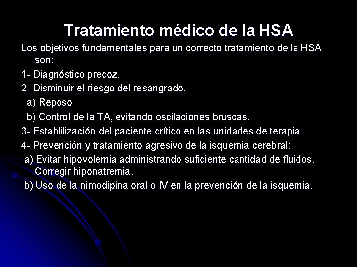 Tratamiento médico de la HSA Los objetivos fundamentales para un correcto tratamiento de la