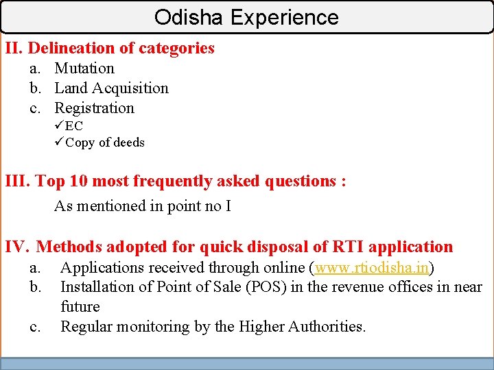 Odisha Experience II. Delineation of categories a. Mutation b. Land Acquisition c. Registration üEC