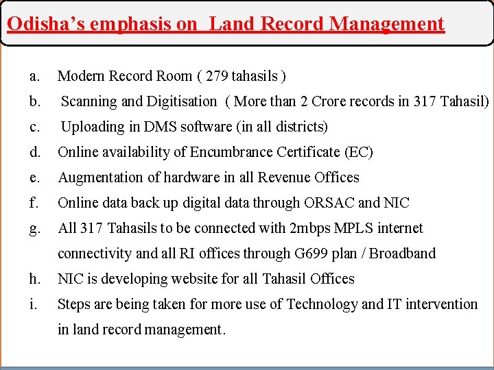 Odisha’s emphasis on Land Record Management a. Modern Record Room ( 279 tahasils )