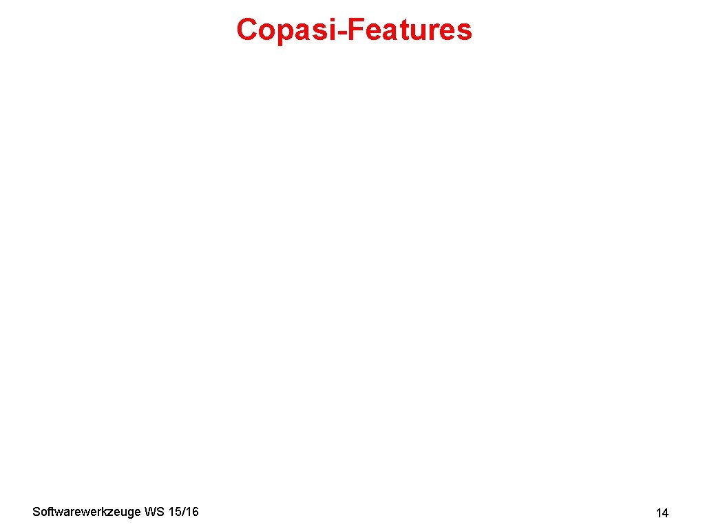 Copasi-Features Softwarewerkzeuge WS 15/16 14 