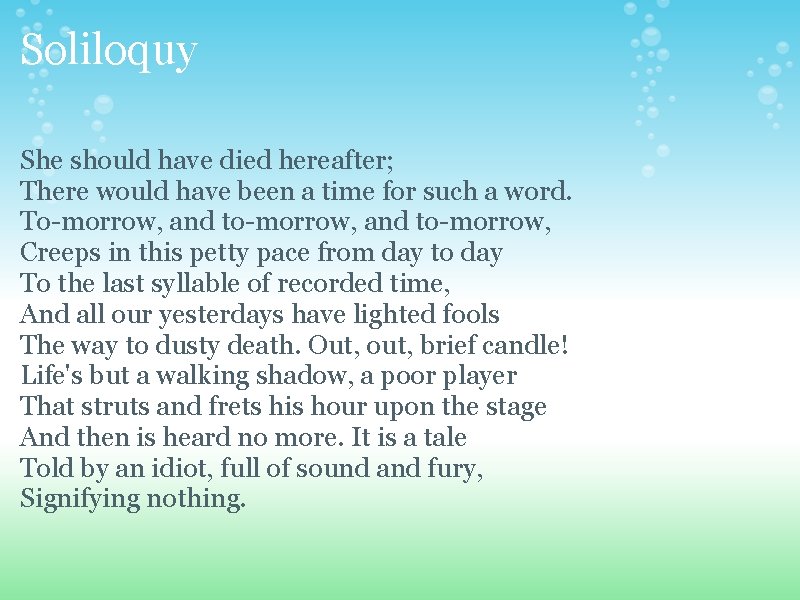 Soliloquy She should have died hereafter; There would have been a time for such