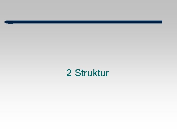 2 Struktur 