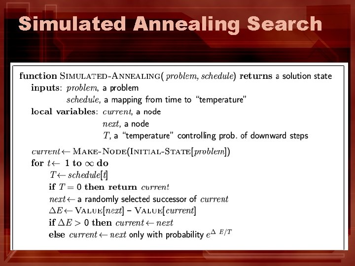 Simulated Annealing Search Simulated Annealing Search