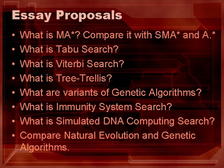 Essay Proposals • • What is MA*? Compare it with SMA* and A. * Essay Proposals • • What is MA*? Compare it with SMA* and A. *