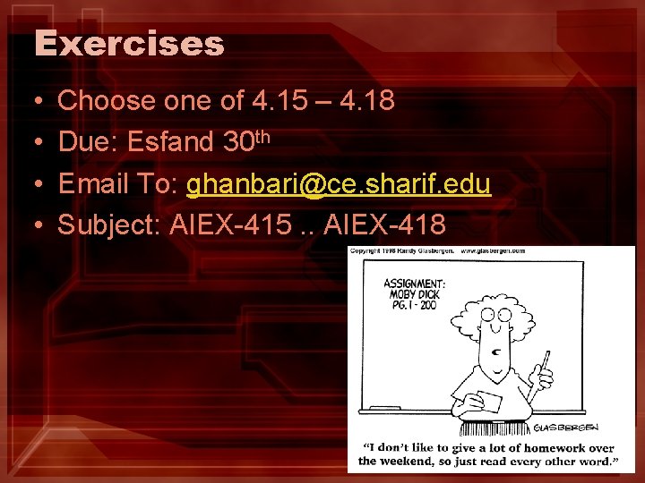Exercises • • Choose one of 4. 15 – 4. 18 Due: Esfand 30 Exercises • • Choose one of 4. 15 – 4. 18 Due: Esfand 30