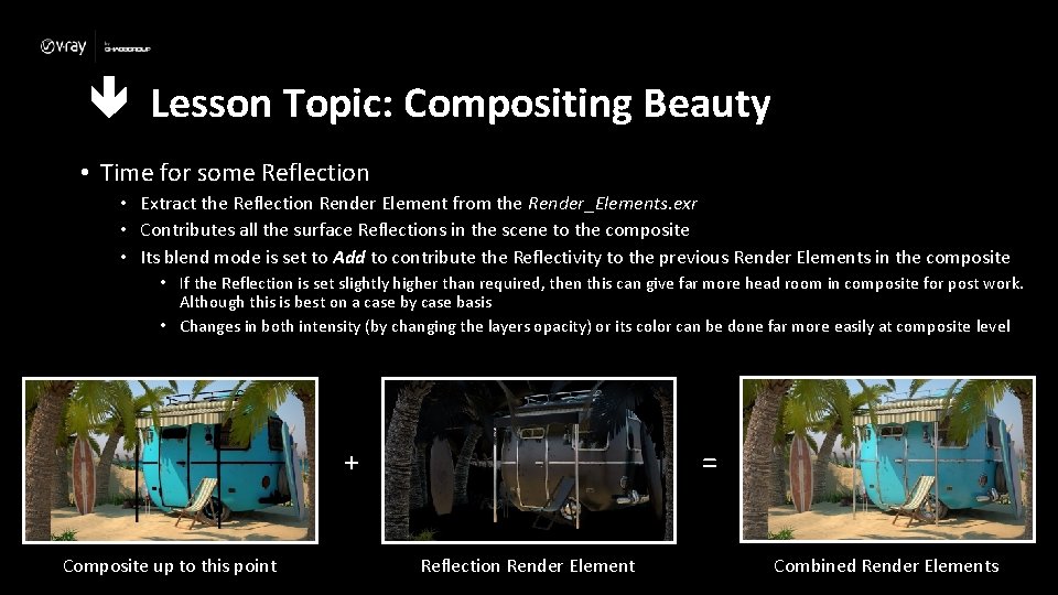  Lesson Topic: Compositing Beauty • Time for some Reflection • Extract the Reflection