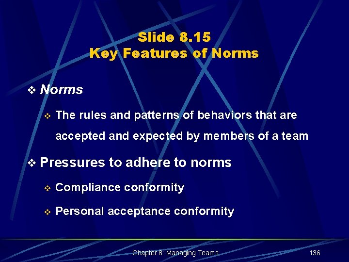 Slide 8. 15 Key Features of Norms v The rules and patterns of behaviors