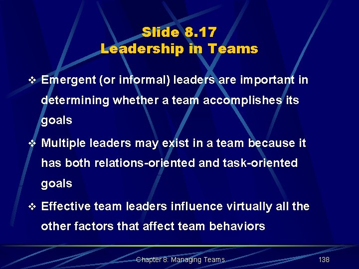 Slide 8. 17 Leadership in Teams v Emergent (or informal) leaders are important in