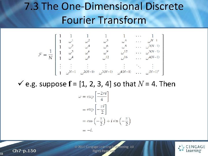 7. 3 The One-Dimensional Discrete Fourier Transform ü e. g. suppose f = [1,