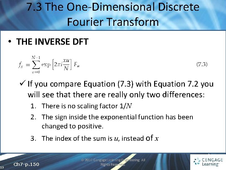 7. 3 The One-Dimensional Discrete Fourier Transform • THE INVERSE DFT ü If you