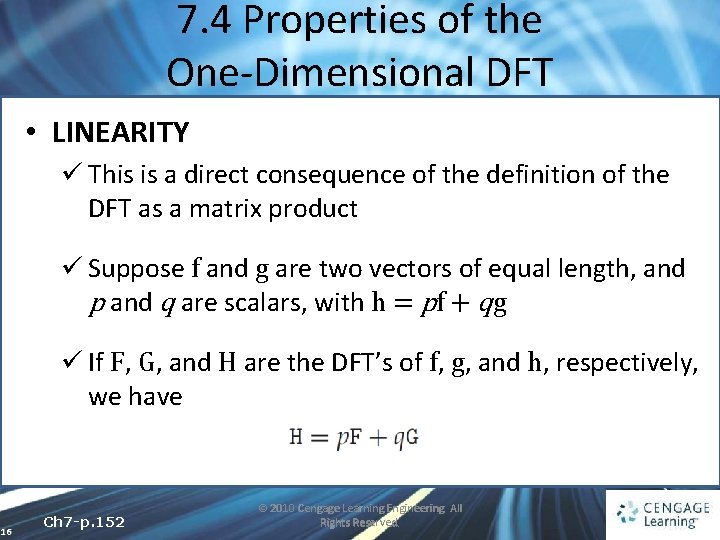 7. 4 Properties of the One-Dimensional DFT • LINEARITY ü This is a direct