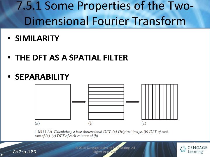 7. 5. 1 Some Properties of the Two. Dimensional Fourier Transform • SIMILARITY •
