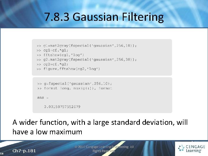 7. 8. 3 Gaussian Filtering A wider function, with a large standard deviation, will