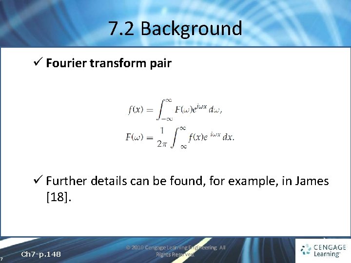 7. 2 Background ü Fourier transform pair ü Further details can be found, for