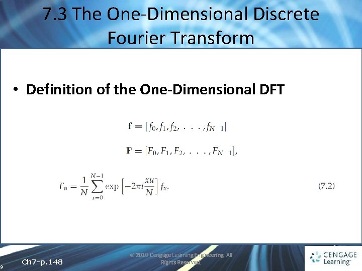 7. 3 The One-Dimensional Discrete Fourier Transform • Definition of the One-Dimensional DFT 9