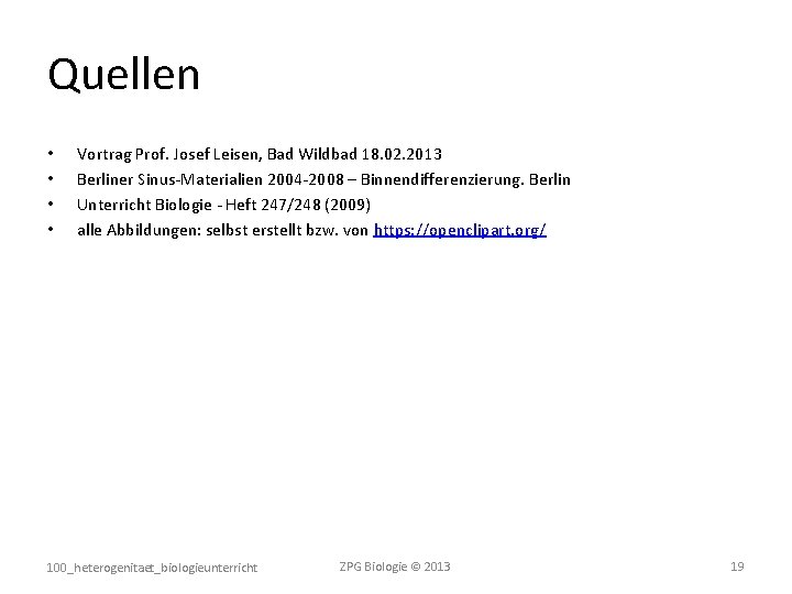 Quellen • • Vortrag Prof. Josef Leisen, Bad Wildbad 18. 02. 2013 Berliner Sinus-Materialien