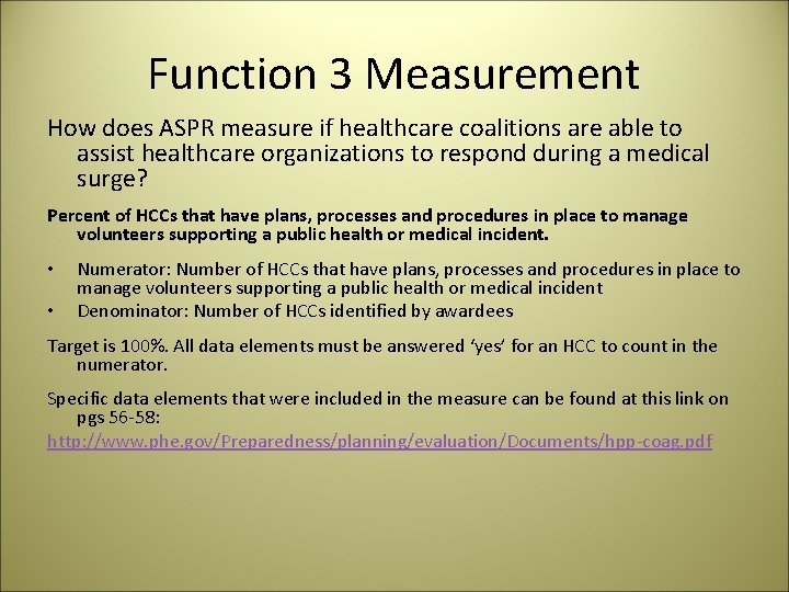 Function 3 Measurement How does ASPR measure if healthcare coalitions are able to assist