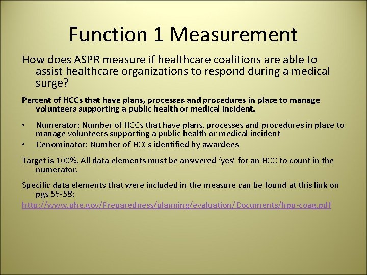 Function 1 Measurement How does ASPR measure if healthcare coalitions are able to assist