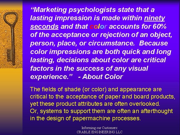 “Marketing psychologists state that a lasting impression is made within ninety seconds and that