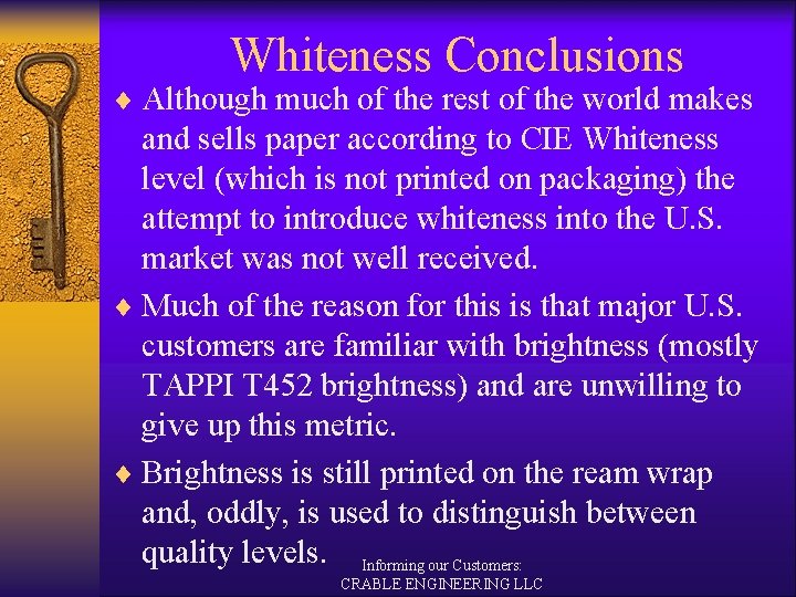Whiteness Conclusions ¨ Although much of the rest of the world makes and sells