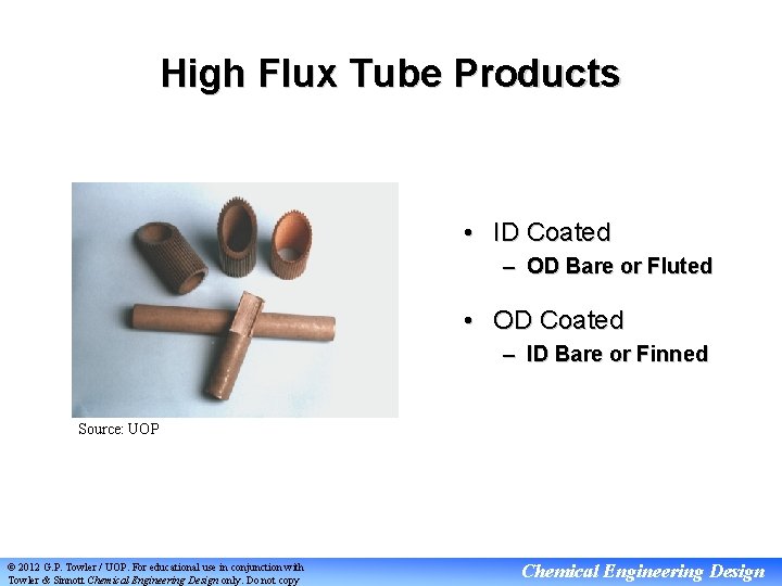 High Flux Tube Products • ID Coated – OD Bare or Fluted • OD